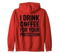 I Drink Coffee For Your Protection Sudadera con Capucha