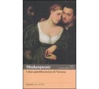 I due gentiluomini di Verona. Testo inglese a fronte (I grandi libri)