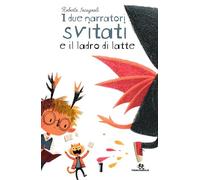 I due narratori svitati e il ladro di latte (Crescendo)