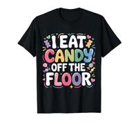 I Eat Candy Off The Floor Broma de Humor para Adultos |- Camiseta gráfica económica, Hombre, Negro, S