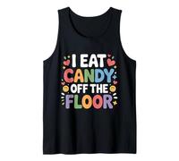 I Eat Candy Off The Floor Broma de Humor para Adultos - Camiseta sin Mangas