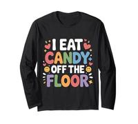 I Eat Candy Off The Floor Broma de Humor para Adultos - Manga Larga