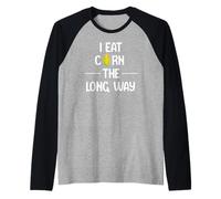 I Eat Corn the Long Way Funny Adult Humor Graphic Apparel Camiseta Manga Raglan