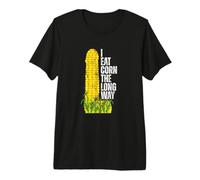I Eat Corn The Long Way Funny Camiseta Premium