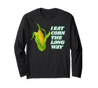 I Eat Corn The Long Way - Funny Inappropriate tee Manga Larga