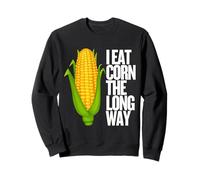 I Eat Corn The Long Way - Funny Inappropriate tee Sudadera
