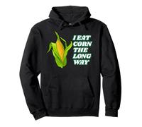 I Eat Corn The Long Way - Funny Inappropriate tee Sudadera con Capucha