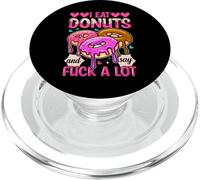 I Eat Donuts and Say Fuck A Lot PopSockets PopGrip para MagSafe