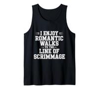 I Enjoy Romantic Walks To The Line of Scrimmage - Camiseta sin Mangas