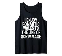 I Enjoy Romantic Walks To The Line of Scrimmage |- Camiseta sin Mangas