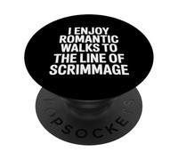 I Enjoy Romantic Walks To The Line of Scrimmage |- PopSockets PopGrip Adhesivo