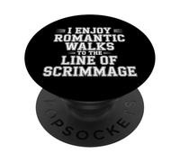 I Enjoy Romantic Walks To The Line of Scrimmage - PopSockets PopGrip Adhesivo