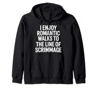 I Enjoy Romantic Walks To The Line of Scrimmage |- Sudadera con Capucha