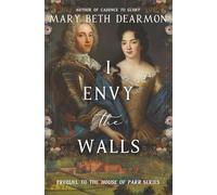 I Envy the Walls: Prequel to the House of Parr Series