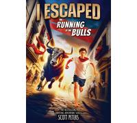 I Escaped the Running of the Bulls (I Escaped Set, 2)