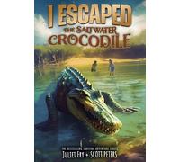 I Escaped the Saltwater Crocodile (I Escaped Set, 2)