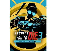 I Expect You To Die 3: Cog in the Machine PC