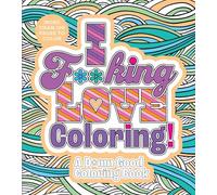 I F**king Love Coloring!: A D*mn Good Coloring Book - More Than 100 Pages to Color (Chartwell Coloring Books)