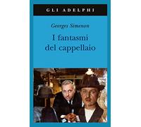 I fantasmi del cappellaio (Gli Adelphi)