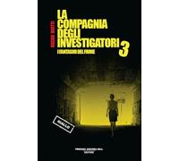 I fantasmi del fiume. La compagnia degli investigatori (Vol. 3) (La banda Bassotti)