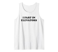 I Fart In Elevators Camiseta sin Mangas