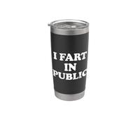 I Fart In Public Vaso térmico de acero inoxidable de doble pared