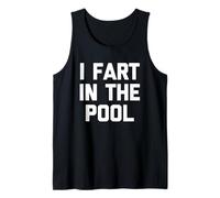 I Fart In The Pool - Divertido Dicho sarcástico Piscina Camiseta sin Mangas