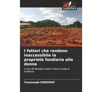 I fattori che rendono inaccessibile la proprietà fondiaria alle donne: Il caso del Senegal, analisi in base al luogo di residenza