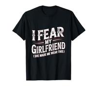 I Fear My Girlfriend Funny Couple Relationship Valentine Day Camiseta