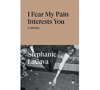 I Fear My Pain Interests You – Novela – Verso Fiction