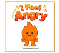I Feel Angry (The Rainbow of Feelings)