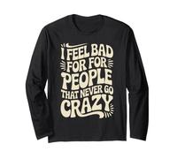 I Feel Bad For People That Never Go Crazy Locura Espontánea Manga Larga