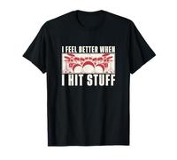 I Feel Better When I Hit Stuff Funny Drummer For A Drummer Camiseta