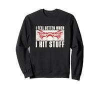 I Feel Better When I Hit Stuff Funny Drummer For A Drummer Sudadera