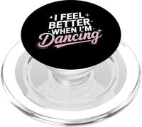 I Feel Better When I'm Dancing Fun Dance Lover PopSockets PopGrip para MagSafe