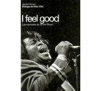 I feel good: Las memorias de James Brown