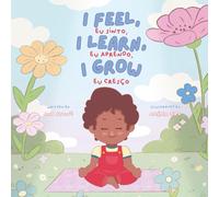I Feel, I Learn, I Grow: Eu sinto, Eu aprendo, Eu cresço
