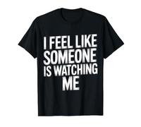 I Feel Like Someone Is Watching Me Broma paranoica |- Camiseta gráfica económica, Hombre, Negro, L