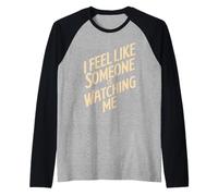I Feel Like Someone Is Watching Me Broma paranoica - Camiseta Manga Raglan