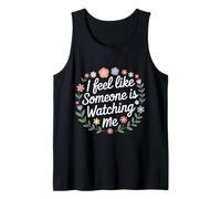 I Feel Like Someone Is Watching Me Broma paranoica |- Camiseta sin Mangas