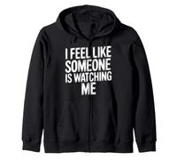 I Feel Like Someone Is Watching Me Broma paranoica |- Sudadera con Capucha