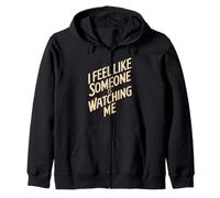 I Feel Like Someone Is Watching Me Broma paranoica - Sudadera con Capucha