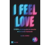 I FEEL LOVE: El MDMA y la búsqueda de conexión en un mundo fracturado: 14 (esenciales)