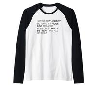 I Feel Much Better Than All of You (Declaración Divertida) Camiseta Manga Raglan