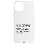 I Feel Much Better Than All of You (Declaración Divertida) Carcasa para iPhone 15 Plus
