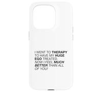 I Feel Much Better Than All of You (Declaración Divertida) Carcasa para iPhone 15 Pro