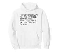 I Feel Much Better Than All of You (Declaración Divertida) Sudadera con Capucha