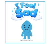 I Feel Sad (The Rainbow of Feelings)