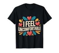 I Feel Uncomfortable Awkward Introvert Feelings - Camiseta
