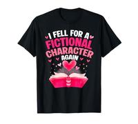 I Fell For Fictional Character Book Reader Lectura de Libros Camiseta